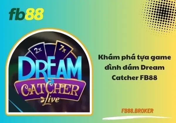 Dream Catcher FB88